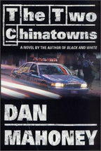 The Two Chinatowns by Dan Mahoney (First Edition) Signed