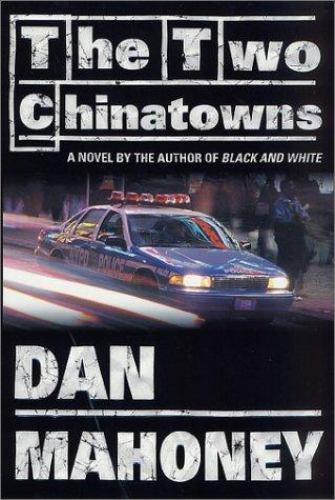 The Two Chinatowns by Dan Mahoney (First Edition) Signed