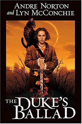The Duke's Ballad by Andre Norton Lyn McConchie (First Edition)