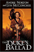 The Duke's Ballad by Andre Norton Lyn McConchie (First Edition)