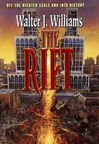 The Rift by Walter Jon Williams (First Printing) Uncorrected Proof