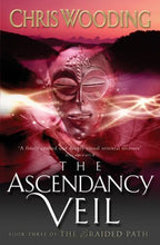 The Ascendancy Veil by Chris Wooding (First UK Edition) File Copy