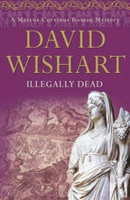 Illegally Dead by David Wishart (First Edition)