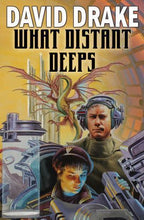 What Distant Deeps by David Drake (First Edition)