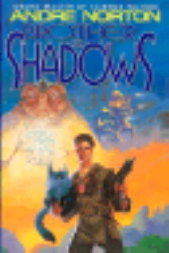Brother to Shadows by Andre Norton