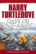 Days of Infamy by Harry Turtledove (First Edition) Second Printing