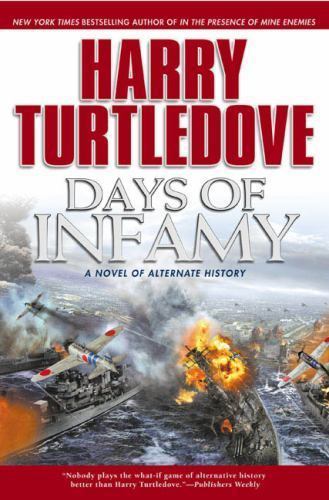 Days of Infamy by Harry Turtledove (First Edition) Second Printing