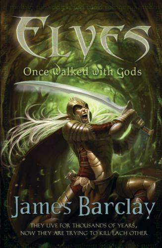 Elves Once Walked with Gods by James Barclay (First Edition) File Copy