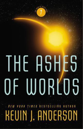 The Saga of Seven Suns 7 The Ashes of Worlds by Kevin J. Anderson (First Edit...