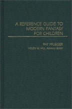 A Reference Guide to Modern Fantasy for Children by Pat Pflieger (First)