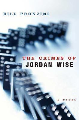 The Crimes of Jordan Wise by Bill Pronzini (First Edition)