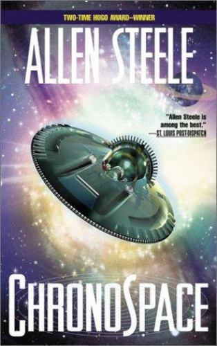 ChronoSpace by Allen Steele (First Edition) Signed