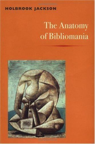 The Anatomy of Bibliomania by Holbrook Jackson (First Printing)
