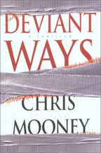 Deviant Ways by Chris Mooney (First Edition) Signed