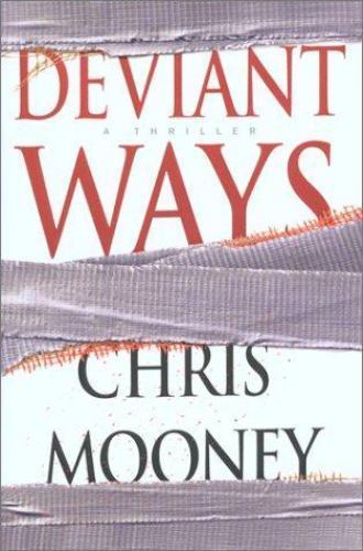 Deviant Ways by Chris Mooney (First Edition) Signed