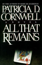 All That Remains by Patricia D. Cornwell (First Edition) Advance Reading Copy