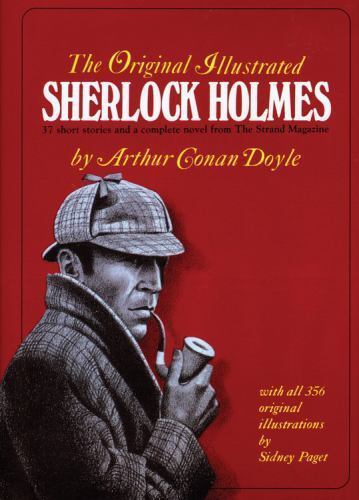 The Original Illustrated Sherlock Holmes: 37 Stories and a complete novel fro...