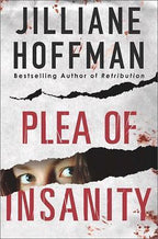 Plea of Insanity by Jilliane Hoffman (First Edition) Signed