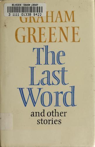 The Last Word and Other Stories by Graham Greene (First Edition)