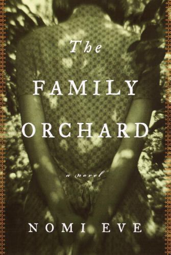 The Family Orchard by Nomi Eve (First Edition) ARC / Advance Reading Copy