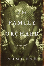The Family Orchard by Nomi Eve (First Edition) ARC / Advance Reading Copy