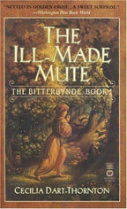 The Ill-Made Mute by Cecilia Dart-Thornton (First Edition) Paperback