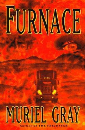 Furnace by Muriel Gray (First U.S. Edition)