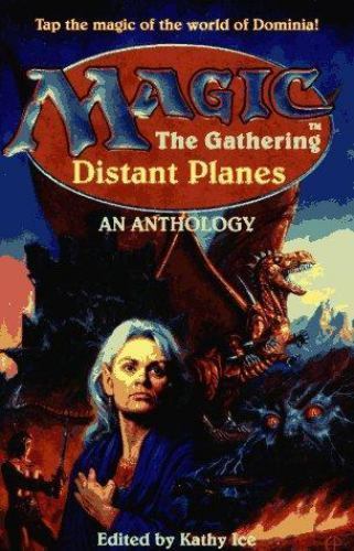 Distant Planes: An Anthology by Kathy Ice (Editor) First Edition