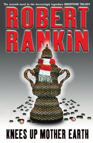 Knees Up Mother Earth by Robert Rankin (First Edition) Gollancz File Copy