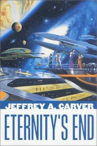 Eternity's End by Jeffrey A. Carver (First Edition)