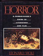 Horror : A Connoisseur's Guide to Literature and Film by Leonard Wolf Signed