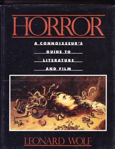 Horror : A Connoisseur's Guide to Literature and Film by Leonard Wolf Signed