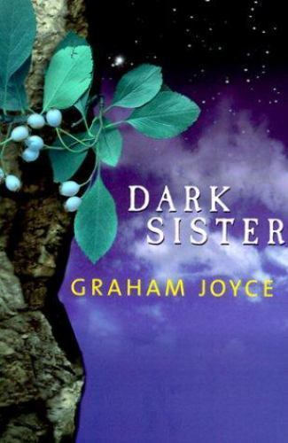 Dark Sister by Graham Joyce (First Edition) Review Copy