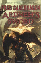 Ardneh's Sword by Fred Saberhagen (First Edition)