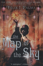 The Map of the Sky by Felix J. Palma (First Edition)