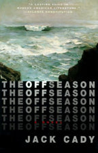 The Off Season by Jack Cady (First Edition)
