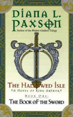 The Hallowed Isle: Book One: The Book of the Sword by Diana L. Paxson (1st Ed)