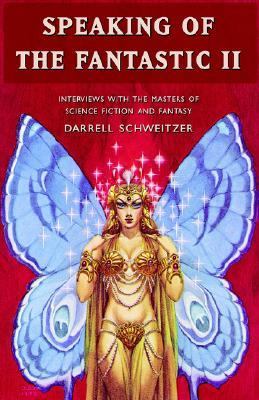 Speaking of the Fantastic 2 by Darrell Schweitzer (editor) Signed