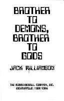 Brother to Demons, Brother to Gods by Jack Williamson (First Edition) Signed