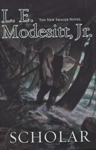 Scholar by L. E. Modesitt, Jr.(First Edition)