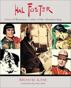 Hal Foster: Prince of Illustrators -- Father of the Adventure Strip by Brian ...