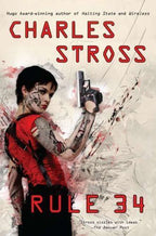 Rule 34 by Charles Stross (First Edition)