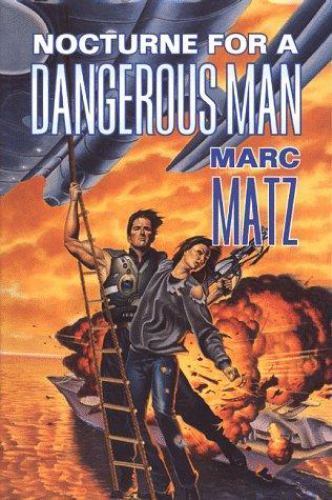 Nocturne for a Dangerous Man by Marc Matz (First Edition)