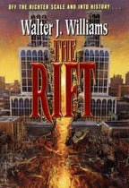 The Rift by Walter Jon Williams (First Printing) Uncorrected Proof