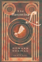 The Haunting of L by Howard Norman (First Edition)