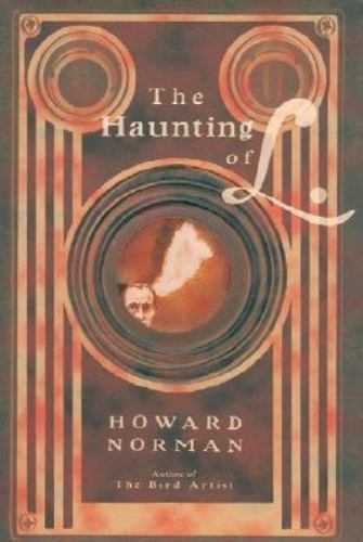 The Haunting of L by Howard Norman (First Edition)