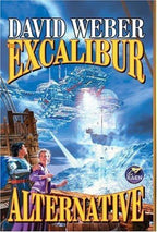 The Excalibur Alternative by David Weber (First Edition)
