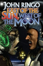 East of the Sun, West of the Moon by John Ringo (First Edition)