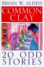 Common Clay by Brian W. Aldiss (First U.S Edition)