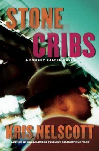Stone Cribs [A Smokey Dalton Novel] by Kris Nelscott (First Edition)